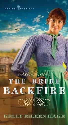 The Bride Backfire: Volume 2(02 Prairie Promises)