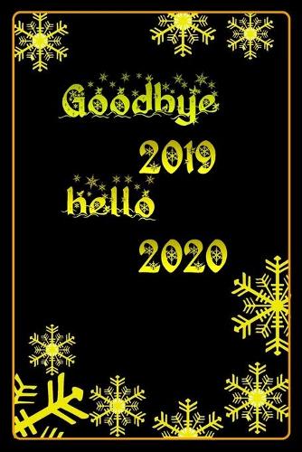 Goodbye 2019, Hello 2020 -black cover -