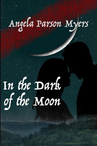 In the Dark of the Moon: (2 When the Moon Is Risen)