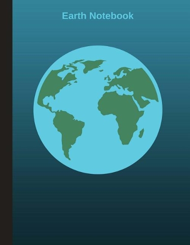Earth Notebook: 8.5 x 11 inch notebook for kids who love planets. 130 pages of wide ruled lined paper.