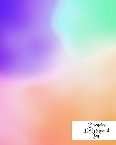Caregiver Daily Record Log