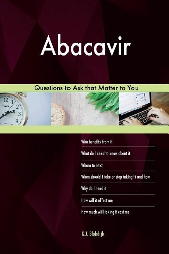 Abacavir 528 Questions to Ask that Matter to You