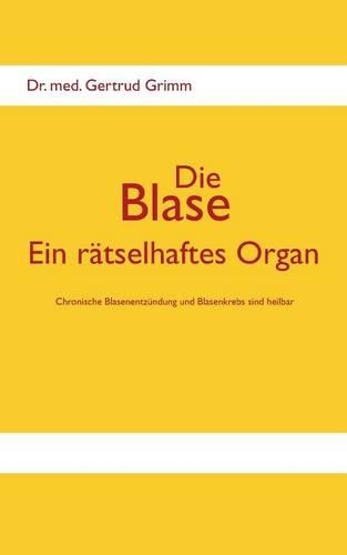 Die Blase - Ein Ratselhaftes Organ