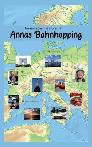 Annas Bahnhopping: 2021-2023