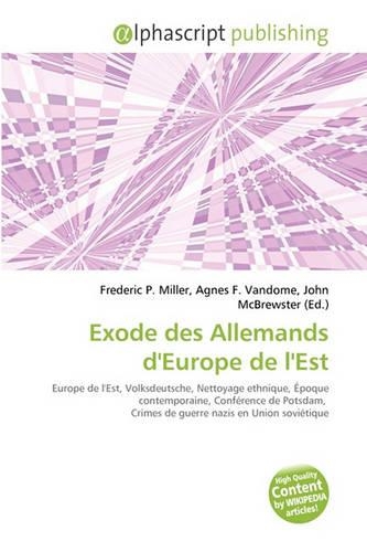 Exode Des Allemands D'Europe de L'Est: (French)
