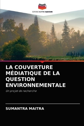 La Couverture Médiatique de la Question Environnementale