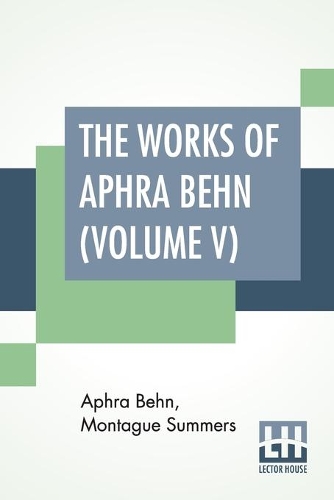 The Works Of Aphra Behn (Volume V)