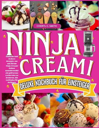 Ninja Creami Deluxe Kochbuch für Einsteiger