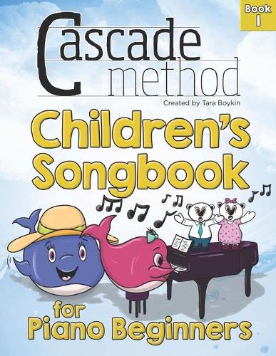 Cascade Method Chidren's Songbook for Piano Beginners Book 1