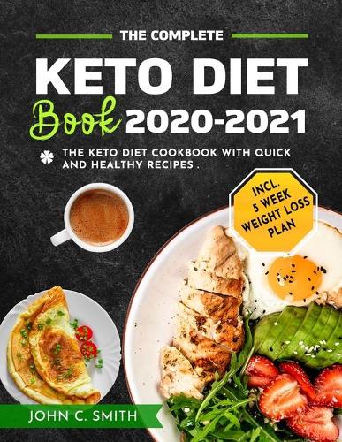 The Complete Keto Diet Book 2020-2021