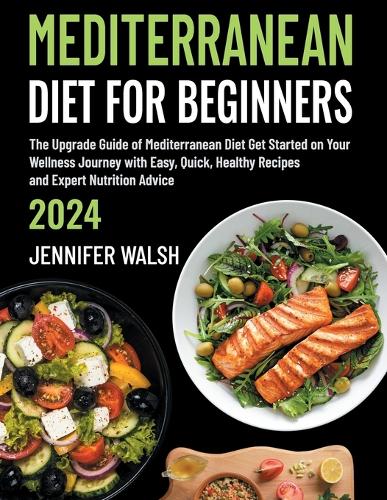 Mediterranean Diet for Beginners 2024 Edition