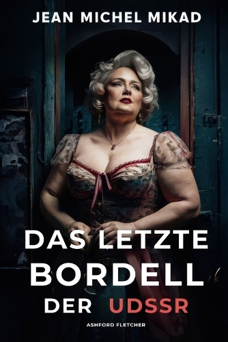 Das letzte Bordell der UdSSR