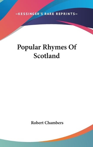 Popular Rhymes Of Scotland