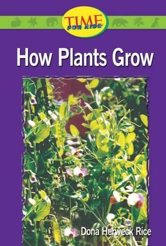 How Plants Grow: (Time for Kids Nonfiction Readers: Level 1.4)