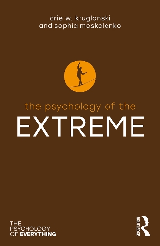 The Psychology of the Extreme
