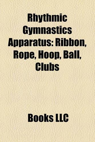 Rhythmic Gymnastics Apparatus: Ribbon, Rope, Hoop, Ball, Clubs(English)