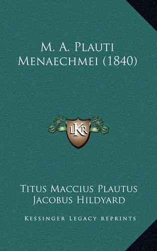 M. A. Plauti Menaechmei (1840)