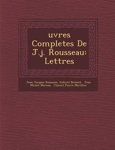 Uvres Completes de J.J. Rousseau