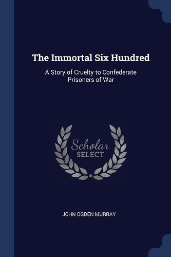 The Immortal Six Hundred