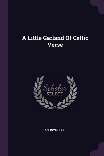 A Little Garland Of Celtic Verse