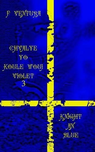 Chvalye Yo Koule Wouj Violet 3 Knight an Blue