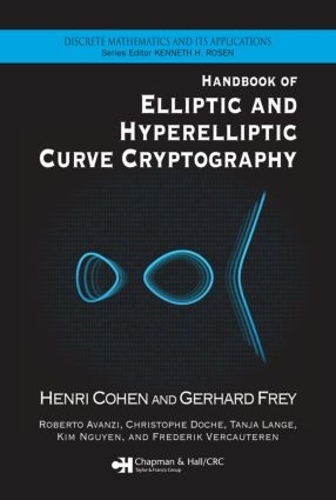 Handbook of Elliptic and Hyperelliptic Curve Cryptography: (Discrete Mathematics and Its Applications)