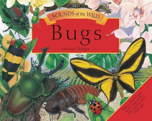 Sounds of the Wild: Bugs: A Creepy-crawly Adventure With Sounds and Pop-ups