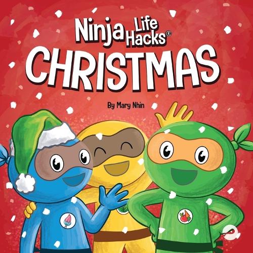 Ninja Life Hacks Christmas: A Rhyming Children's Book About Christmas(83 Ninja Life Hacks)