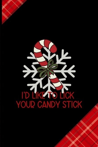 I'd Like To Lick Your Candy Stick