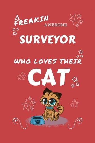 A Freakin Awesome Surveyor Who Loves Their Cat