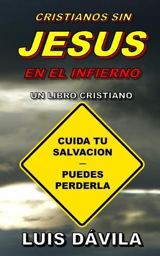 Cristianos Sin Jesus En El Infierno: (11 Dios Amado Padre Celestial)