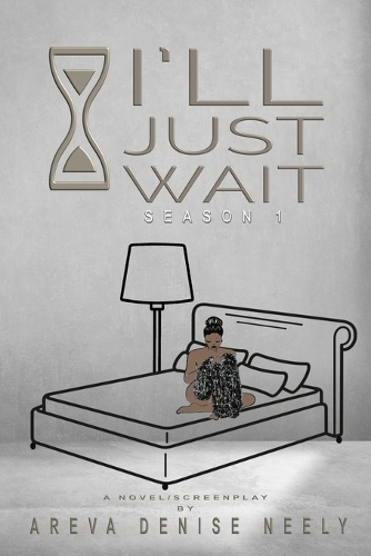 I'll Just Wait