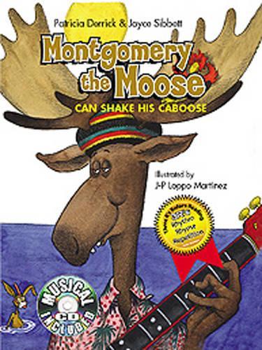 Montgomery the Moose Can Shake His Caboose