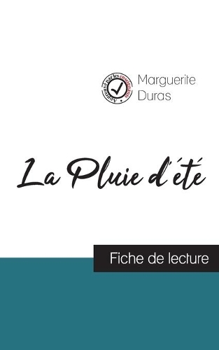 La Pluie d'été de Marguerite Duras (fiche de lecture et analyse complète de l'oeuvre)