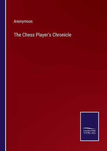 The Chess Player's Chronicle