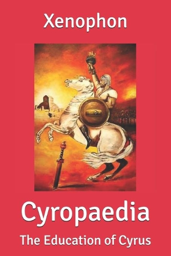 Cyropaedia: The Education of Cyrus