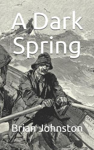 A Dark Spring: (2 1912 to 1945.)