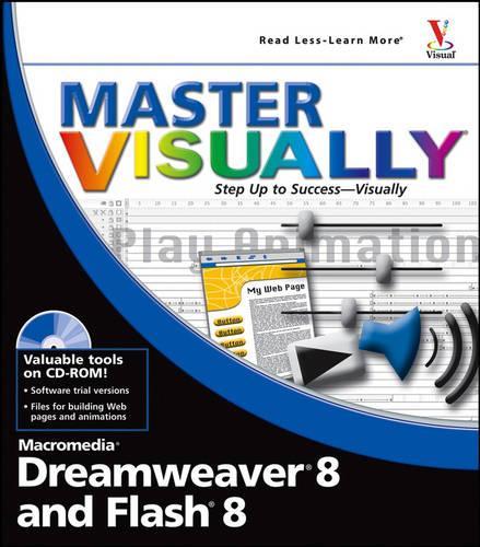 Master Visually Dreamweaver 8 and Flash 8