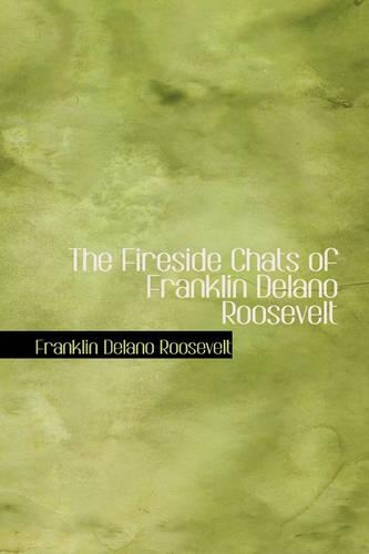 The Fireside Chats of Franklin Delano Roosevelt