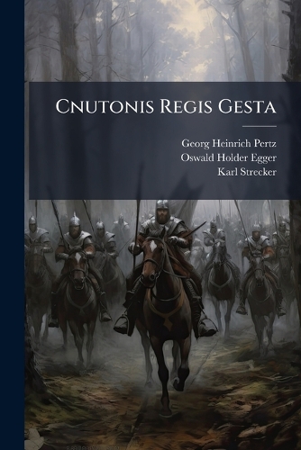 Cnutonis Regis Gesta