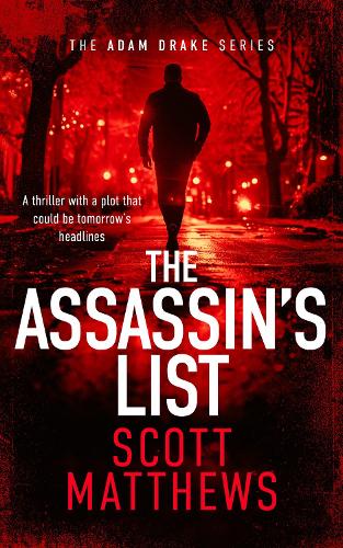 The Assassin's List: An Adam Drake novel(1 The Adam Drake Series)