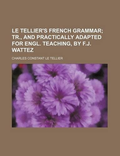 Le Tellier's French Grammar: (English)