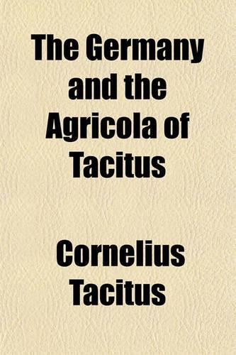 The Germany and the Agricola of Tacitus