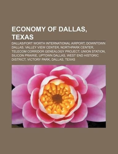 Economy of Dallas, Texas: Dallas-Fort Worth International Airport, Downtown Dallas, Valley View Center, Northpark Center(English)