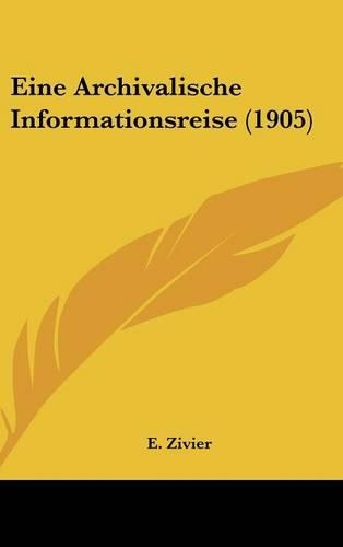 Eine Archivalische Informationsreise (1905)