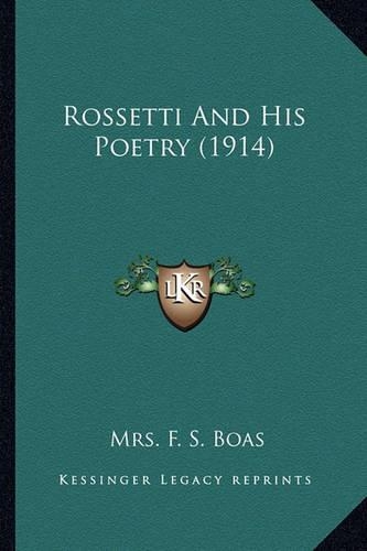 Rossetti And His Poetry (1914): (English)