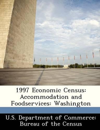 1997 Economic Census: Accommodation and Foodservices: Washington(English)
