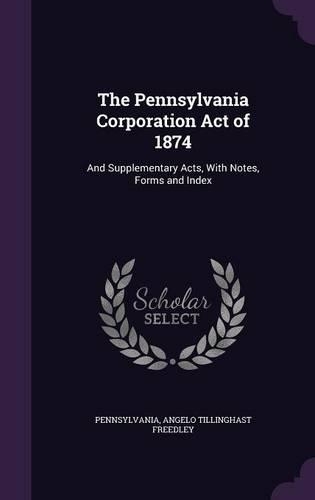 The Pennsylvania Corporation Act of 1874