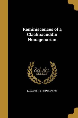 Reminiscences of a Clachnacuddin Nonagenarian