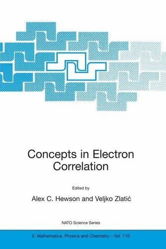 Concepts in Electron Correlation: (110 NATO Science Series II: Mathematics, Physics and Chemistry)